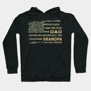 I Have Two Titles Dad And Grandpa Hoodie